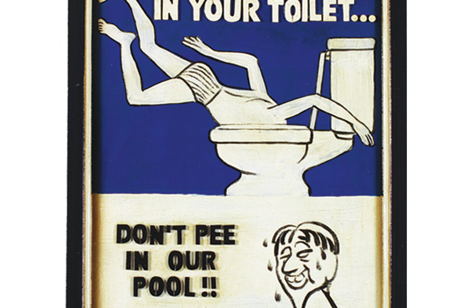 SWIM IN TOILET WALL SIGN