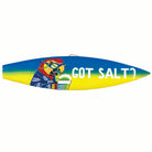 Ram Game Room Got Salt? Surfboard Shaped Sign