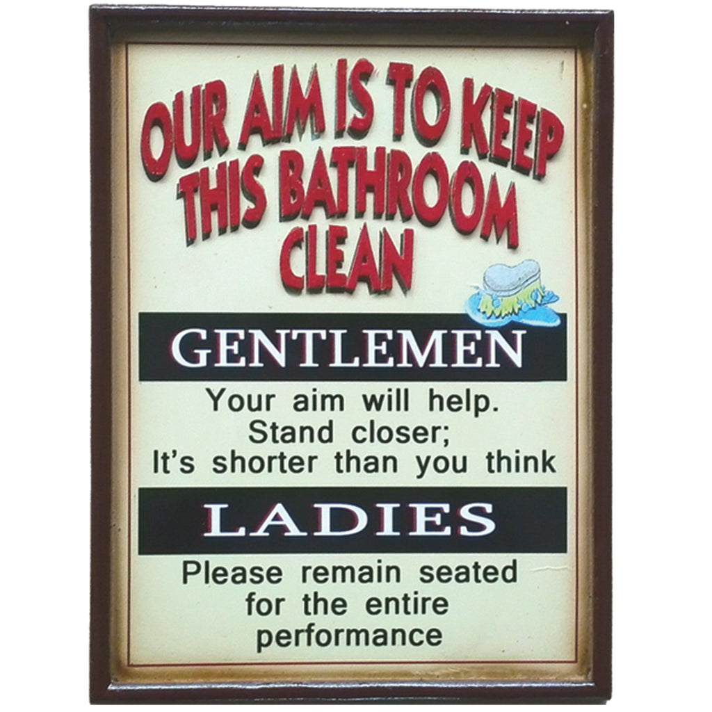 OUR AIM IS TO KEEP THIS BATHROOM CLEAN